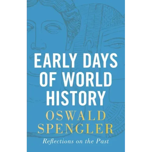 Early Days of World History: Reflections on the Past