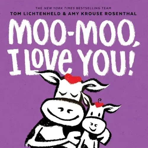 Moo-Moo, I Love You!: A Board Book