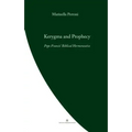 Kerygma and Prophecy: Pope Francis' Biblical Hermeneutics
