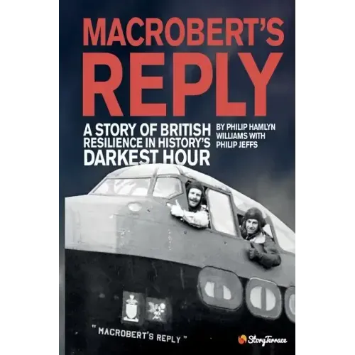 MacRobert's Reply: A Story of British Resilience in History's Darkest Hour