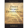 Daily Word Devotional - Powerful 52 Weekly Themes, 365 Days Scripture Speaks for Itself: King James Version