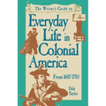 Writer's Guide To Everyday Life In Colonial America Pod Edition