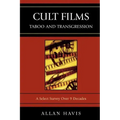 Cult Films: Taboo and Transgression: A Select Survey Over 9 Decades