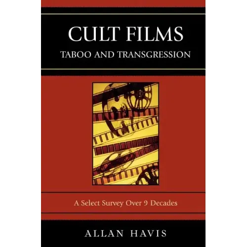 Cult Films: Taboo and Transgression: A Select Survey Over 9 Decades