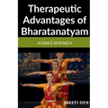 Therapeutic Advantages of Bharatanatyam: A Dance research