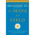 El Mapa del Cielo: Cómo La Ciencia, La Religión Y La Gente Común Están Demostrando El Más Allá