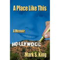 A Place Like This: A Memoir