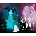So Not Ghoul