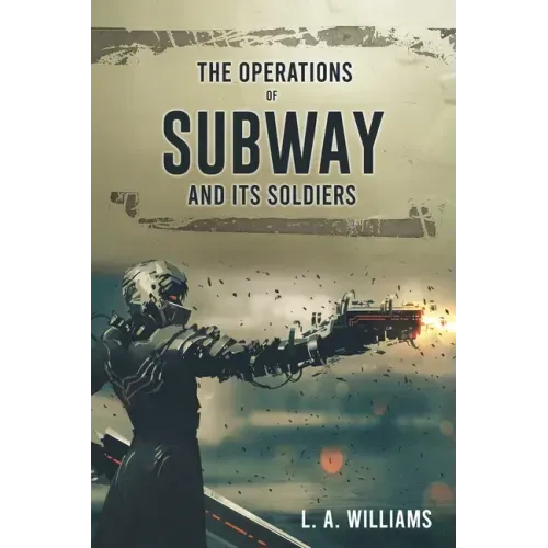The Operations of SUBWAY and Its Soldiers