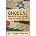 Chosen?: Reading the Bible Amid the Israeli-Palestinian Conflict