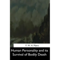 Human Personality and its Survival of Bodily Death