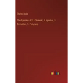 The Epistles of S. Clement, S. Ignatus, S. Barnabas, S. Polycarp