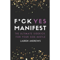 F*ck Yes Manifest: The Ultimate Sidekick For Your Side Hustle