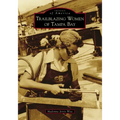 Trailblazing Women of Tampa Bay
