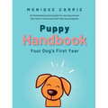 Puppy Handbook: Your Dog's First Year: Easy-to-read Dog Training Book