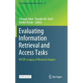Evaluating Information Retrieval and Access Tasks: Ntcir's Legacy of Research Impact