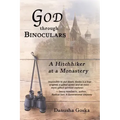 God through Binoculars: A Hitchhiker at a Monastery