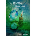 The Mind Play Study Guide