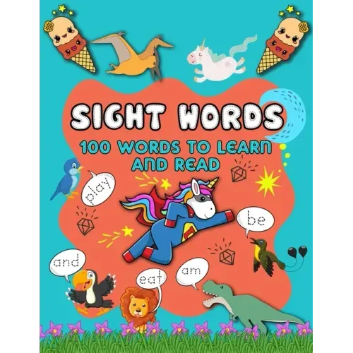 My first 100 sight words workbook: Your kid's guide to learn to write and read sight words - 100 words kids need to read by 1st grade - for kids ages