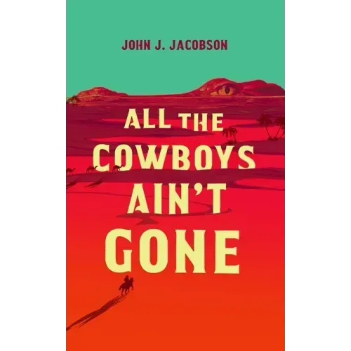 All the Cowboys Ain't Gone