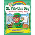 St Patrick's Day Educational Activity Book: History of Saint Patrick's Day, About St. Patrick, Leprechauns, The Shamrock, Word Search, Mazes, Coloring