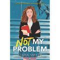 Not My Problem