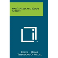 Man's Need And God's Action