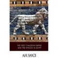 The First Chaldean Empire and the Hyksos in Egypt