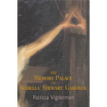 The Memory Palace of Isabella Stewart Gardner
