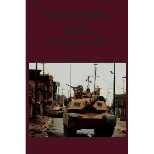 Breaking the Mold: Tanks in the Cities