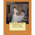 Desperate Remedies. NOVEL by: Thomas Hardy