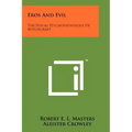 Eros And Evil: The Sexual Psychopathology Of Witchcraft