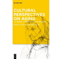 Cultural Perspectives on Aging: A Different Approach to Old Age and Aging