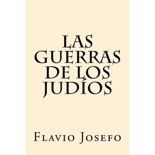 Las Guerras de los Judios (Spanish Edition)