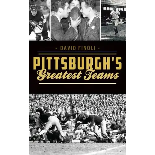 Pittsburgh's Greatest Teams
