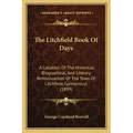The Litchfield Book of Days: A Collation of the Historical, Biographical, and Literary Reminiscences of the Town of Litchfield, Connecticut (1899)