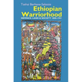 Ethiopian Warriorhood: Defence, Land and Society 1800-1941