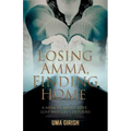 Losing Amma, Finding Home