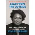 Lead from the Outside: How to Build Your Future and Make Real Change