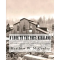A Look To The Past: Kirkland: From wilderness to high-tech - Kirkland history in 50 vignettes