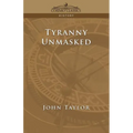 Tyranny Unmasked