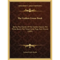 The Golden Goose Book: Being The Stories Of The Golden Goose, The Three Bears, The Three Little Pigs, Tom Thumb (1905)