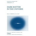 Dark Matter in the Universe: Proceedings of the 117th Symposium of the International Astronomical Union Held in Princeton, New Jersey, U.S.A, June 24-