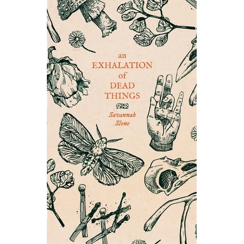 An Exhalation of Dead Things