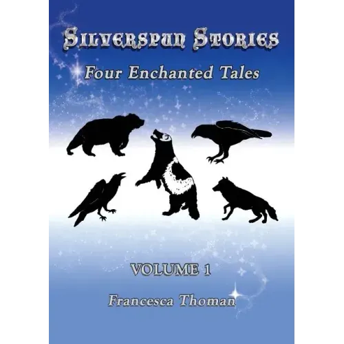 Silverspun Stories: Four Enchanted Tales