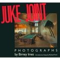 Juke Joint: Photographs