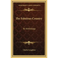 The Fabulous Country: An Anthology