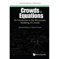 Crowds in Equations: An Introduction to the Microscopic Modeling of Crowds