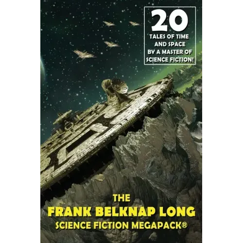 The Frank Belknap Long Science Fiction MEGAPACK(R)