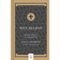 Why Believe: Christian Apologetics for a Skeptical Age